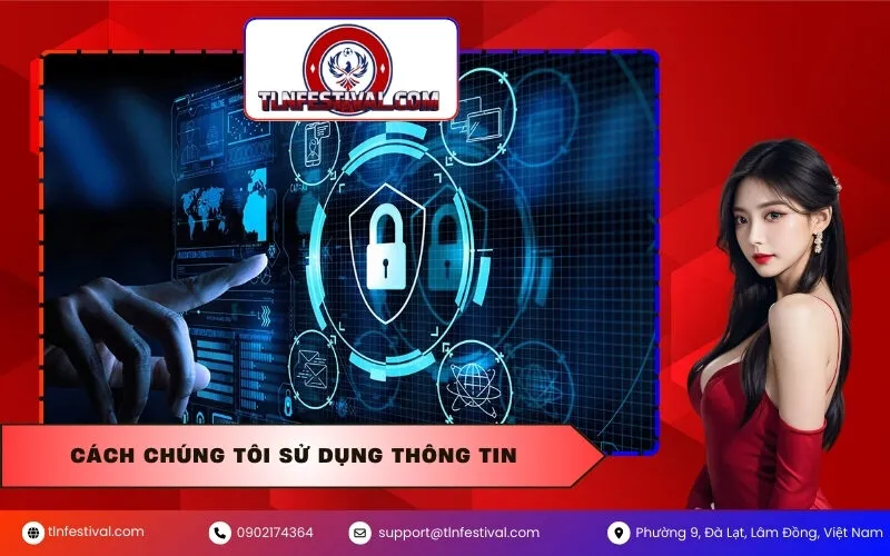 Cách Chúng Tôi Sử Dụng Thông Tin