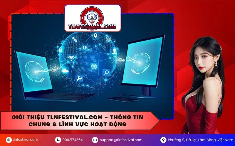Giới Thiệu tlnfestival.com - Thông Tin Chung & Lĩnh Vực Hoạt Động