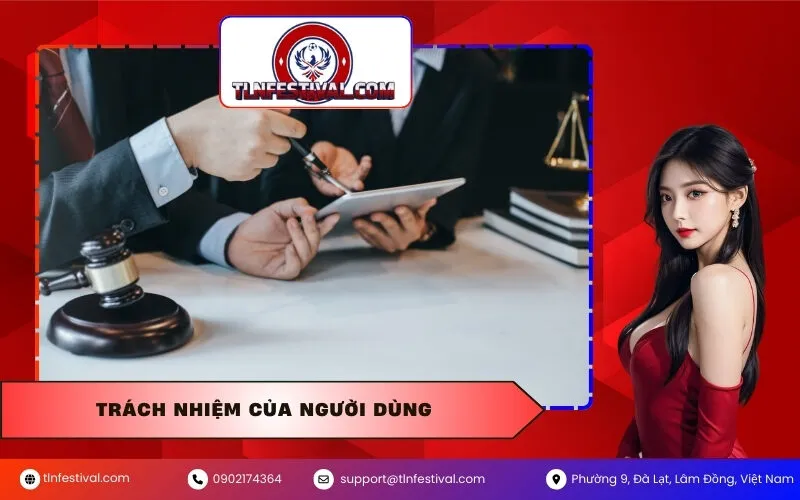 Trách Nhiệm Của Người Dùng